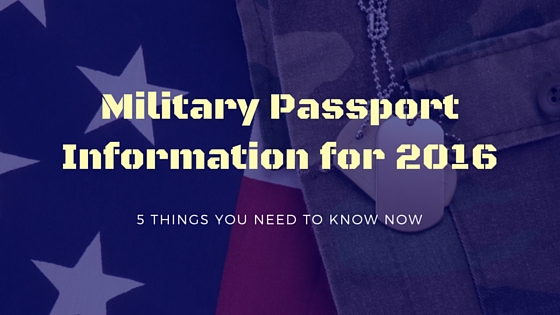 Military Passport Information for 2016: 5 Things You Need To Know Now ...
